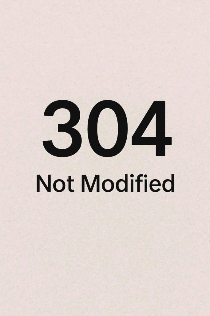 304 Not Modified ما هو؟ ولماذا يعتبر إشارة إيجابية SEO ؟